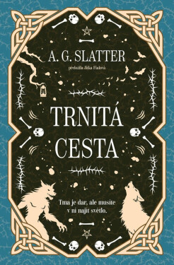 Trnitá cesta - A. G. Slatter