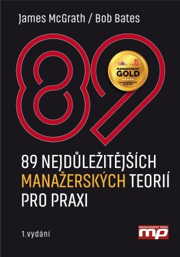 89 nejdůležitějších manažerských teorií pro praxi Bob Bates