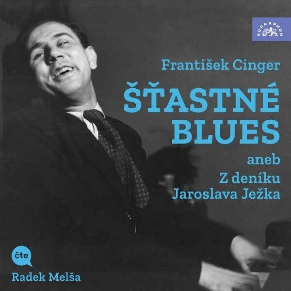 Cinger: Šťastné blues aneb Z deníku Jaroslava Ježka - CDmp3 (Čte Radek Melša) - Radek Melša