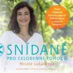 Snídaně pro celodenní pohodu Nicole Lukášková