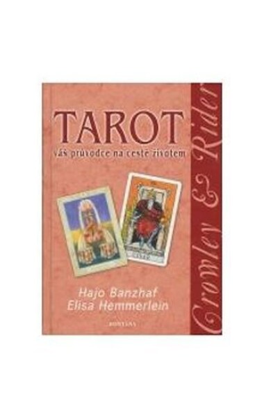 Tarot váš průvodce na cestě životem - Hajo Banzhaf