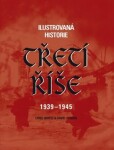 Ilustrovaná historie třetí říše - Alex Hook