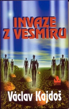 Invaze vesmíru Václav Kajdoš