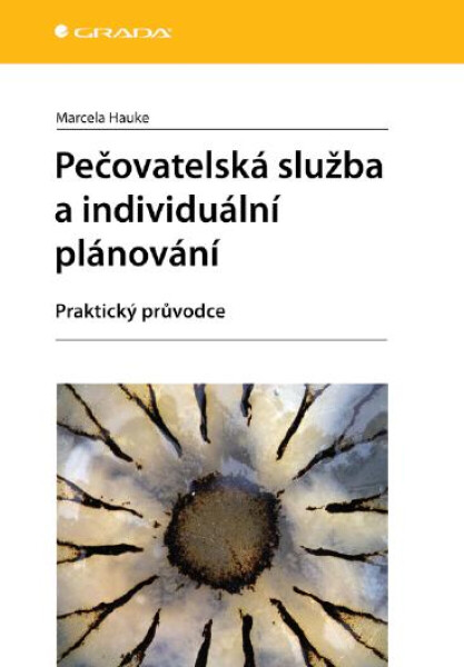 Pečovatelská služba a individuální plánování - Marcela Hauke