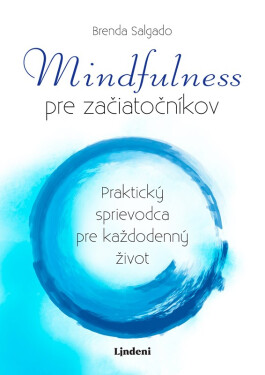 Mindfulness pre začiatočníkov - Brenda Salgado
