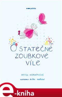 O statečné zoubkové víle - Petra Horváthová e-kniha