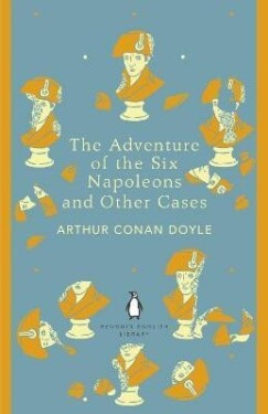 The Adventure of the Six Napoleons and Other Cases - Arthur Conan Doyle