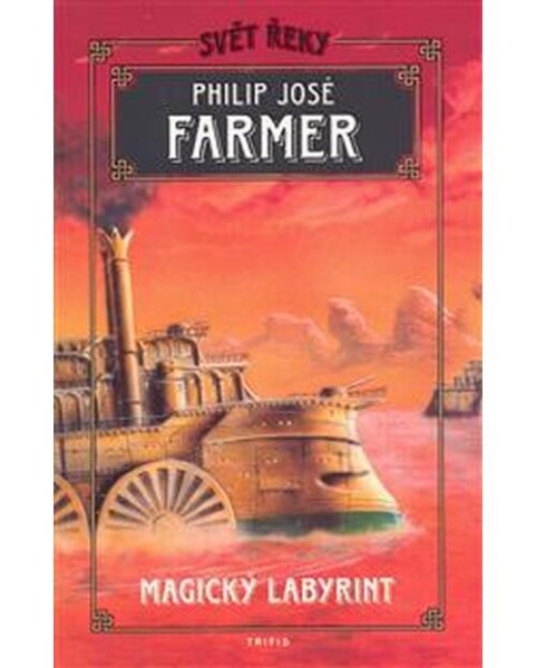 Magický labyrint - Philip José Farmer
