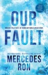 Our Fault - Mercedes Ron