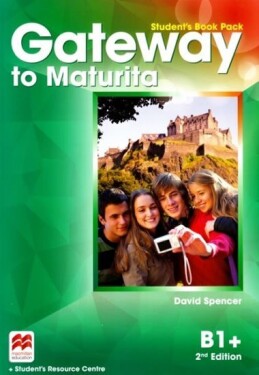 Gateway to Maturita B1+ Student´s Book Pack (verze s českou obálkou) - autorů kolektiv