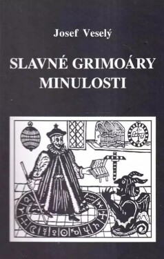 Slavné grimoáry minulosti, Josef Veselý