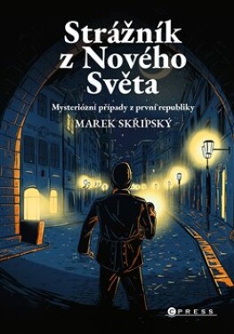 Strážník Nového Světa Marek Skřipský