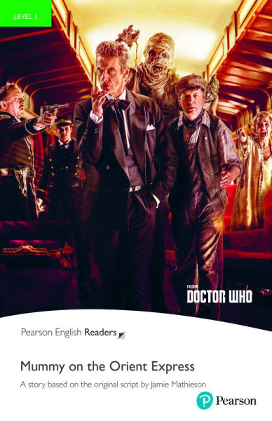 Doctor Who: Mummy on the Orient Express Book with Digital Version and audio Level 3