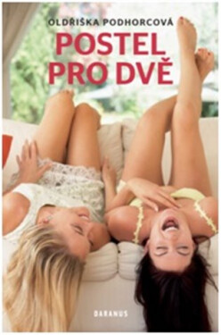 Postel pro dvě - Oldřiška Podhorcová
