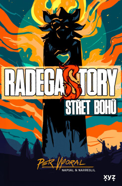RadegaSTORY: Střet bohů - Petr Vyoral