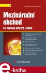 Mezinárodní obchod ve světové krizi 21. století Ludmila Štěrbová,