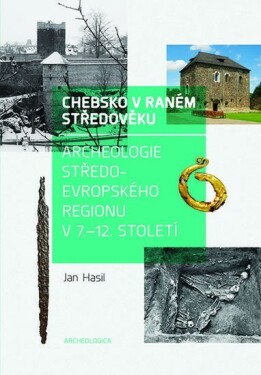 Chebsko raném středověku Jan Hasil