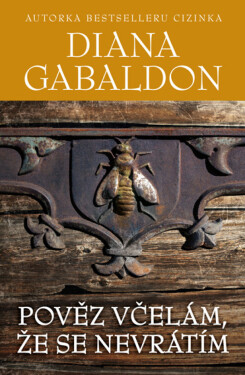 Pověz včelám, že se nevrátím - Diana Gabaldon