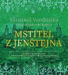 Mstitel Jenštejna Letopisy královské komory Vlastimil Vondruška