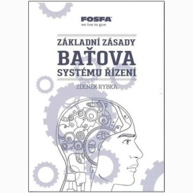 Základní zásady Baťova systému řízení