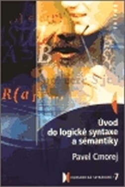 Úvod do logické syntaxe a sémantiky - Pavel Cmorej