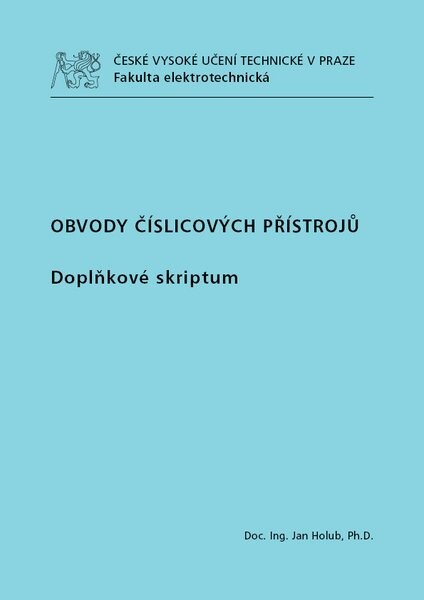 Obvody číslicových přístrojů. Doplňkové skriptum - Jiří Holub