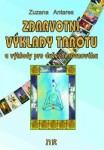 Zdravotní výklady tarotu Zuzana Antares