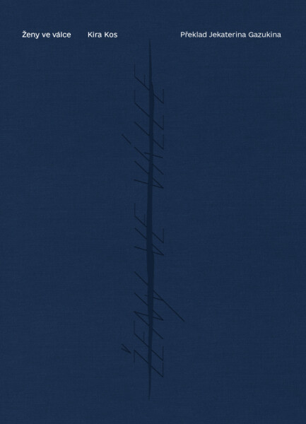 Ženy ve válce - Kira Kos