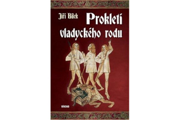 Prokletí vladyckého rodu Jiří Bílek