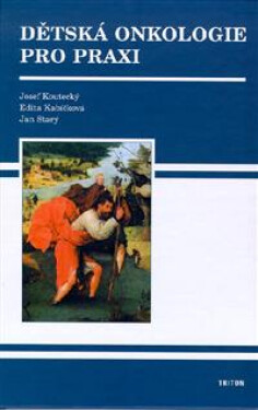 Dětská onkologie pro praxi - Josef Koutecký