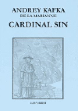 Cardinal Sin Andrey de la Marianne Kafka