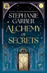 Alchemy of Secrets - Stephanie Garber