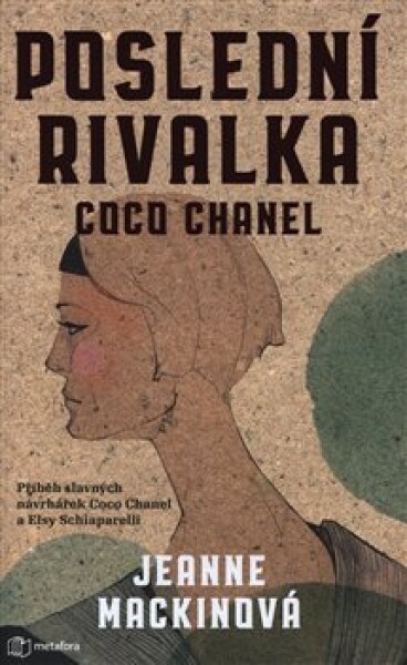 Poslední rivalka Coco Chanel Jeanne Mackinová