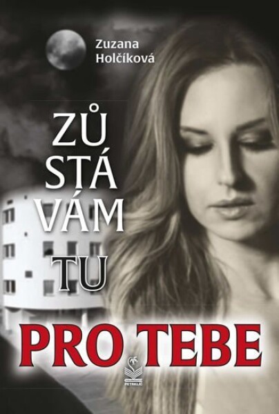 Zůstávám tu pro tebe Zuzana Holčíková