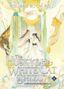The Husky and His White Cat Shizun: Erha He Ta De Bai Mao Shizun: (Novel) Vol. Rou Bao Bu Chi Rou