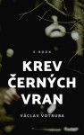 Krev černých vran - Václav Votruba