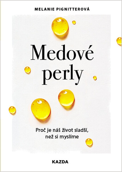 Medové perly - Melanie Pignitter