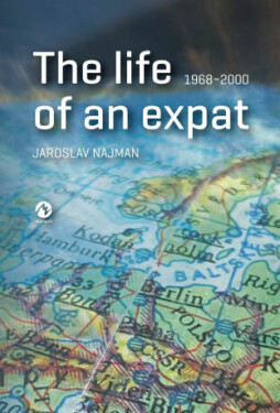 The life of an expat - Jaroslav Najman - e-kniha