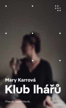 Klub lhářů - Mary Karrová - e-kniha