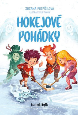 Hokejové pohádky - Zuzana Pospíšilová, Filip Škoda