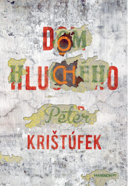 Dom hluchého - Peter Krištúfek