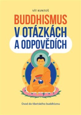 Buddhismus otázkách odpovědích Vít Kuntoš