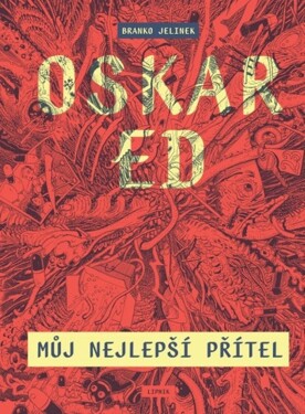 Oskar Ed Můj nejlepší přítel