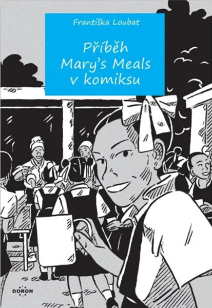 Příběh Mary´s Meals v komiksu - Františka Loubat