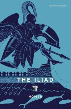 The Iliad (Signature Editions) - Homér