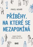 Příběhy, na které se nezapomíná Pavel Kovář