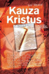 Kauza Kristus - Lee Strobel