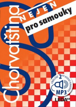 Chorvatština (nejen) pro samouky + klíč + mp3, 2. vydání - H. Jirásková