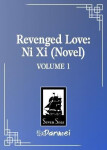 Revenged Love: Ni Xi (Novel) Vol. 1 - Chai Ji Dan