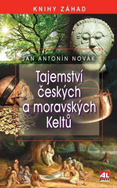 Tajemství českých moravských Keltů Jan Novák